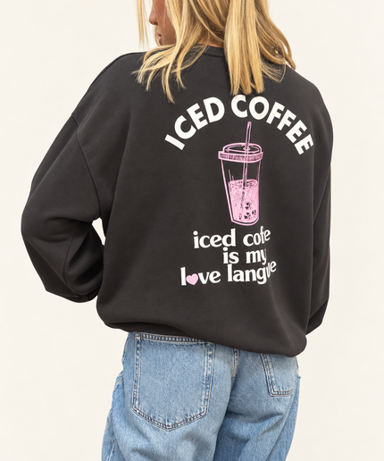 Sweater „Iced coffee is my love language“ | Dunkelbraun